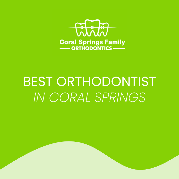 Best Orthodontist in Coral Springs