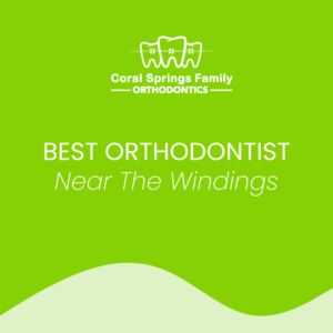 Orthodontist Near The Windings in Coral Springs